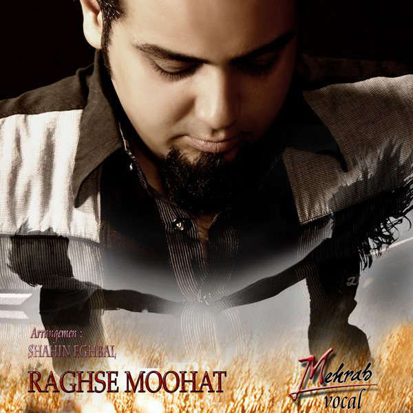 Mehrab - Raghse Moohat