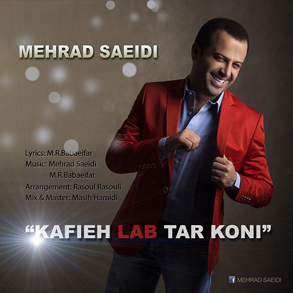 Mehrad Saeidi - Kafieh Lab Tar Koni