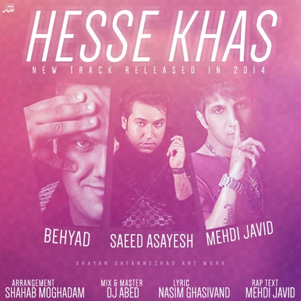 Saeed Asayesh - Hesse Khas (Ft Mehdi Javid & Behyad)