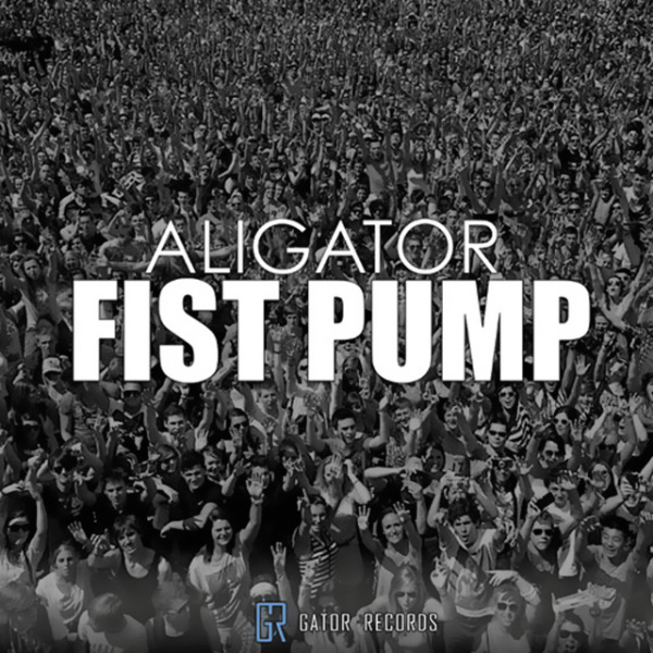 Aligator - 'Fist Pump (Clean Radio Mix)'