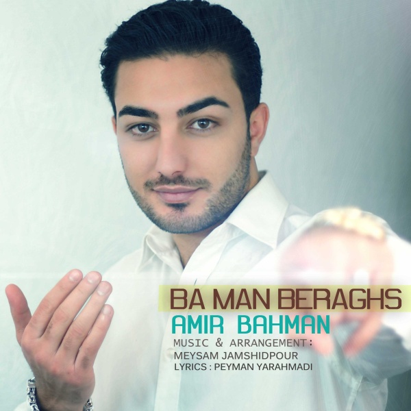 Amir Bahman - 'Ba Man Beraghs'