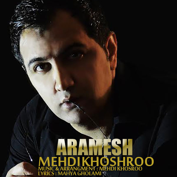 Mehdi Khoshroo - Aramesh