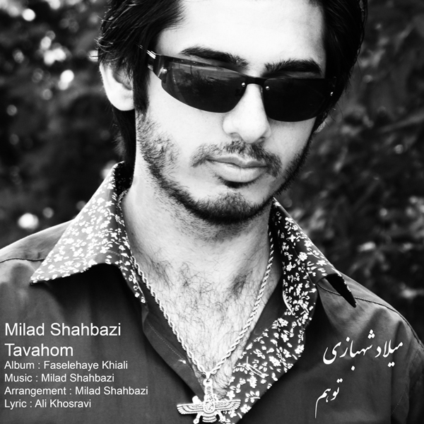 Milad Shahbaz - Tavahom