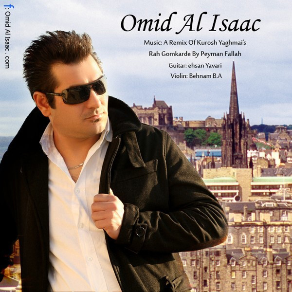 Omid Al Issac - Rah Gom Karde