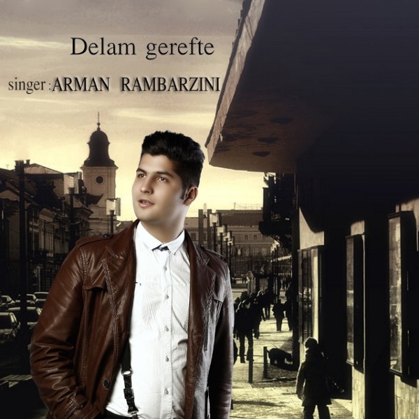 Arman Rambarzini - Delam Gerefte