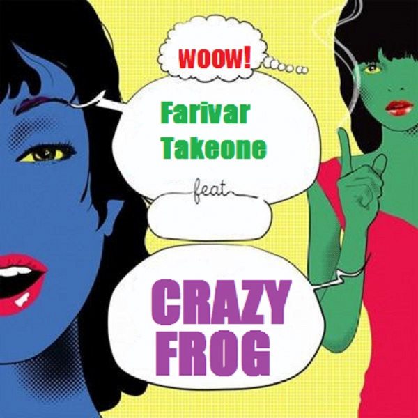 Farivar Takeone - 'Crazy Frog'