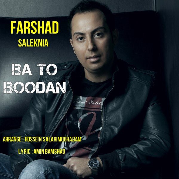 Farshad Saleknia - 'Ba To Budan'