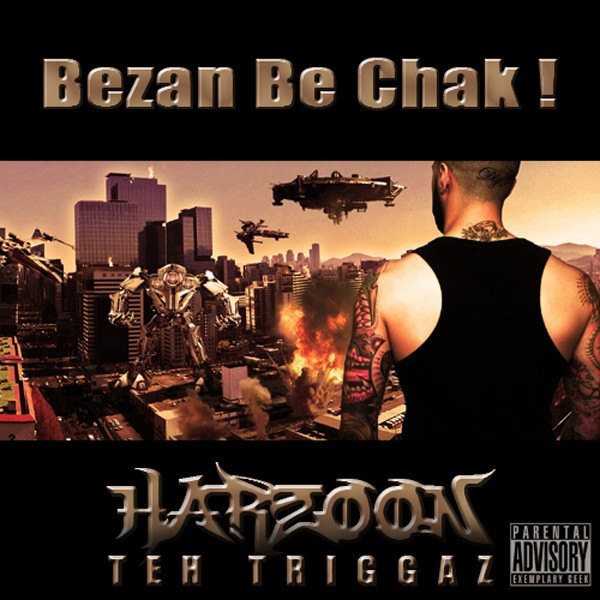 Harzoon Teh Triggaz - 'Az Khodam Ye Bot Besazam'