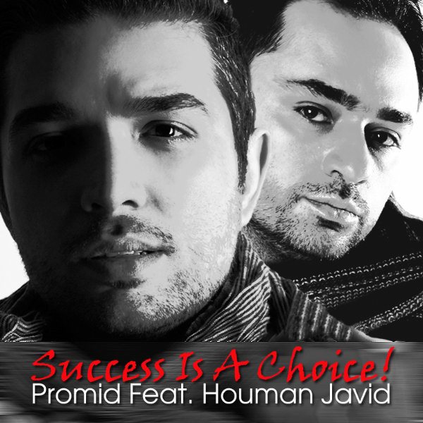 Houman Javid - 'Success Is Choice (Ft DJ Promid)'