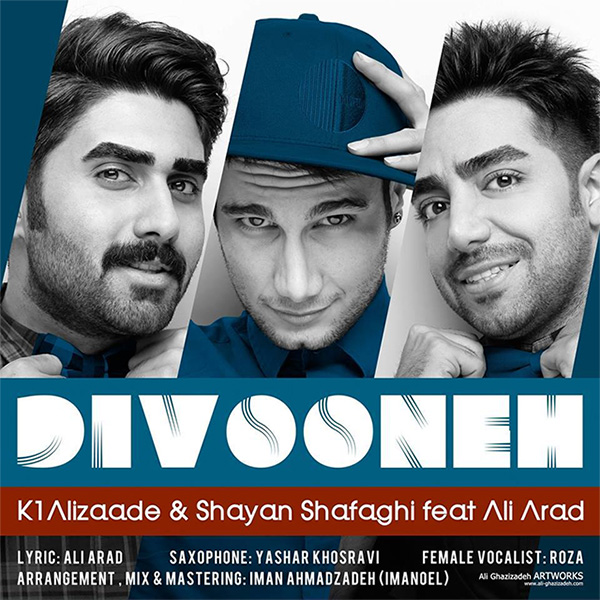 K1 Alizadeh & Shayan Shafagh - Divooneh (Ft Ali Arad)