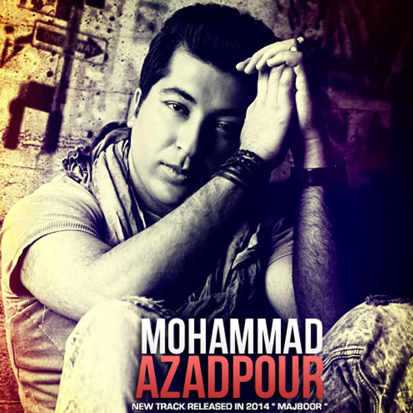 Mohammad Azadpoor - Majboor