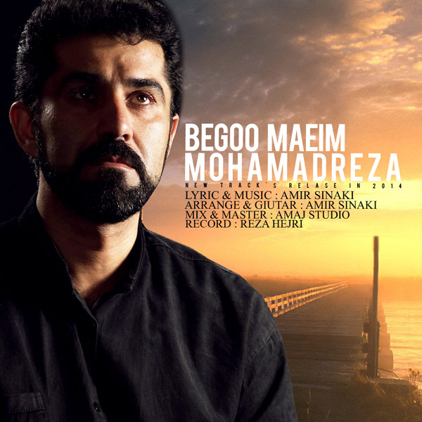 Mohammadreza - 'Begoo Maeim'