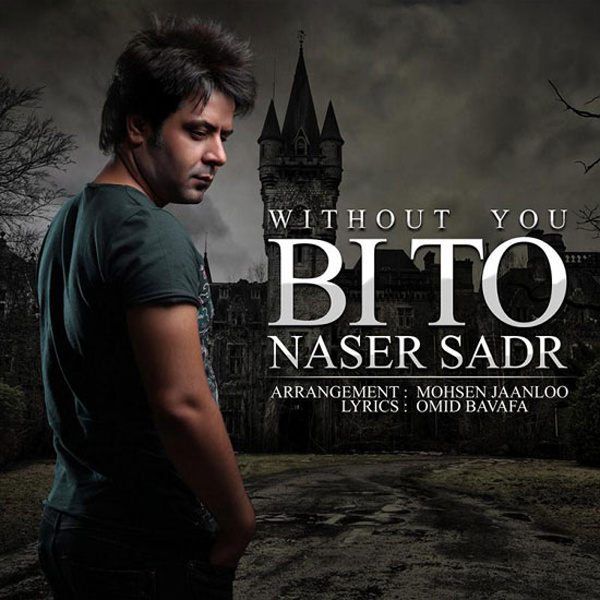 Naser Sadr - 'Bi To'