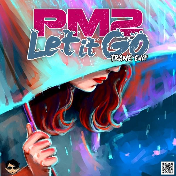 PM2 - Let it Go (Trane Edit)