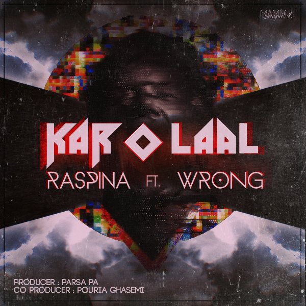 Raspina - 'Kar o Laal (Ft Wrong)'