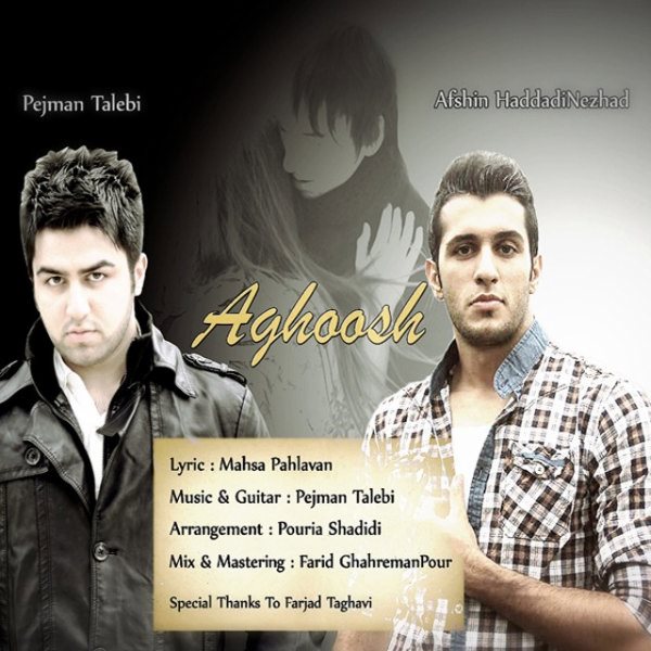 Afshin Haddadinezhad & Pejman Talebi - 'Aghoosh'