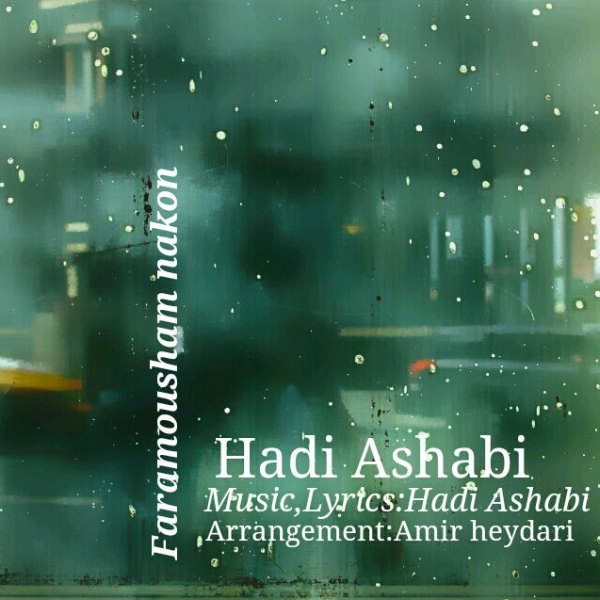 Hadi Ashabi - 'Faramoosham Nakon'