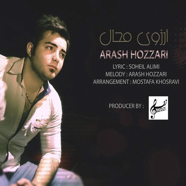 Arash Hozzari - 'Arezooye Mahal'
