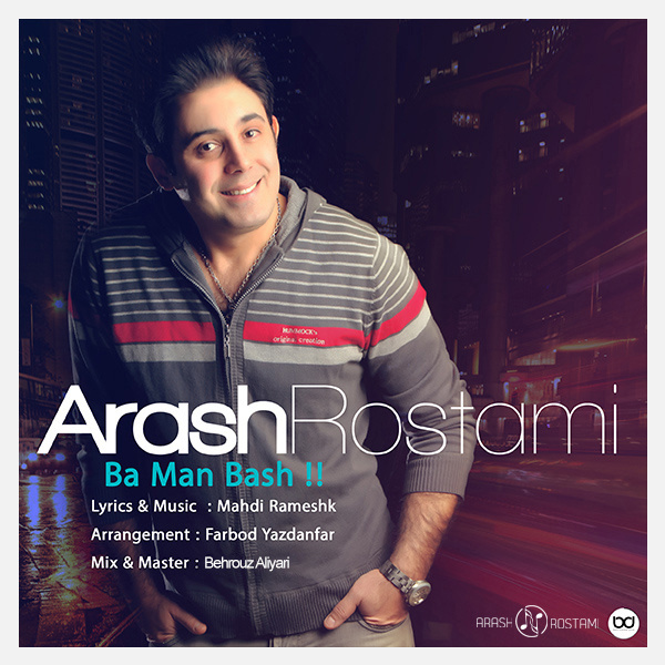 Arash Rostami - 'Ba Man Bash'