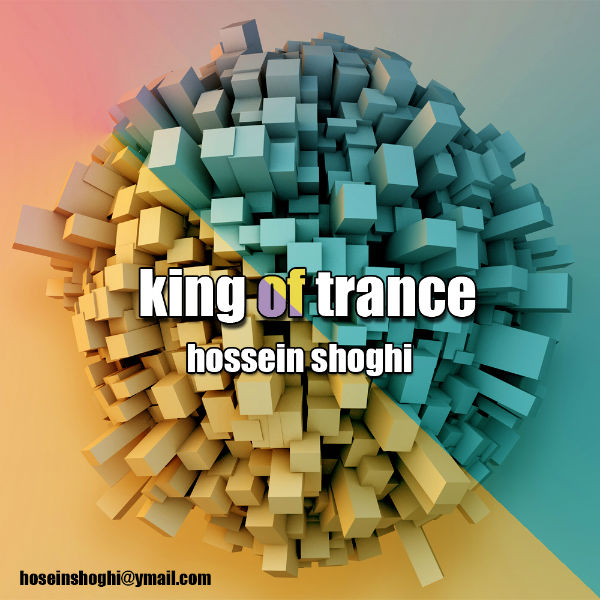 Hossein Shoghi - 'King Of Trance'
