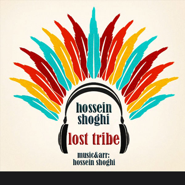 Hossein Shoghi - 'Lost Tribe'