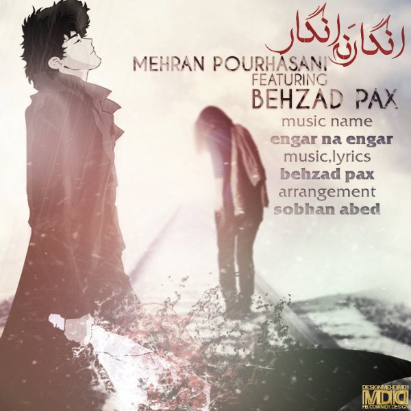 Mehran Pourhasani - 'Engar Na Enghar (Ft. Behzad Pax)'