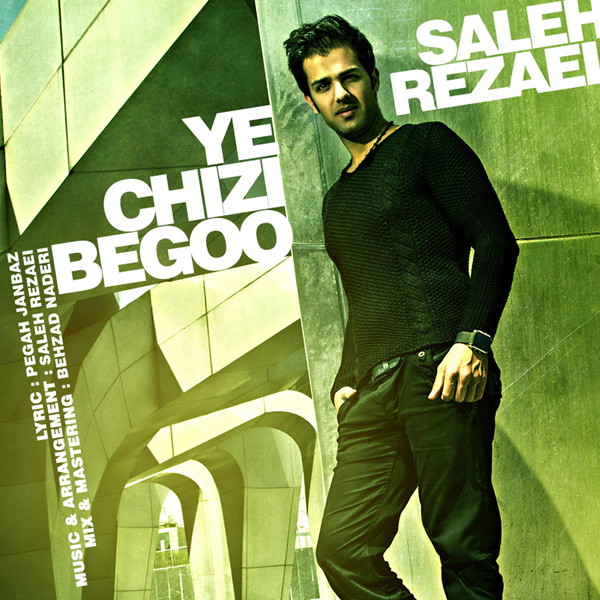Saleh Rezaei - 'Ye Chizi Begoo'