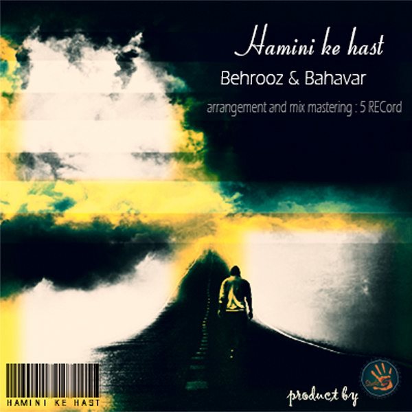 Behrooz & Bahavar - 'Hamini Ke Hast'