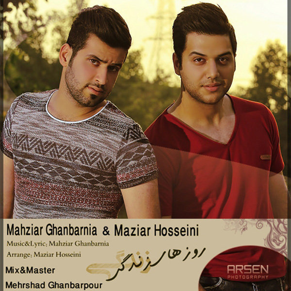 Maziar Hosseini & Mahziar Ghanbarnia - Roozaye Zendegi
