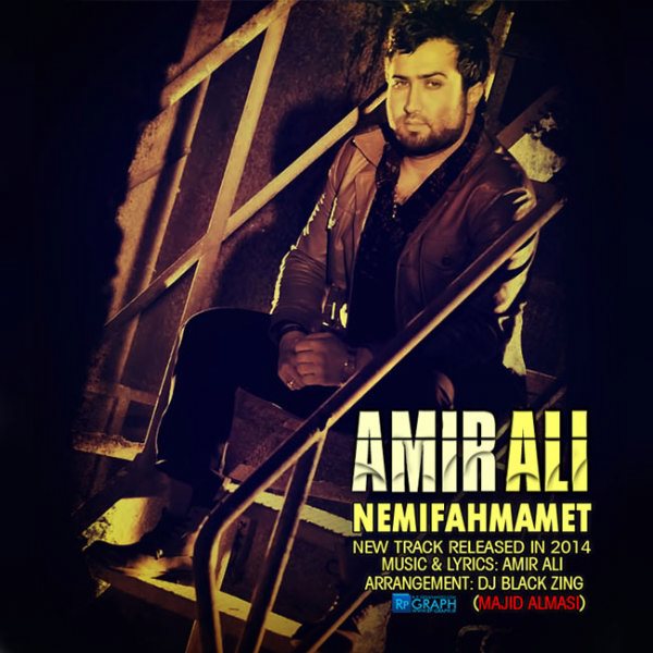 Amir Ali - 'Nemifahmamet'