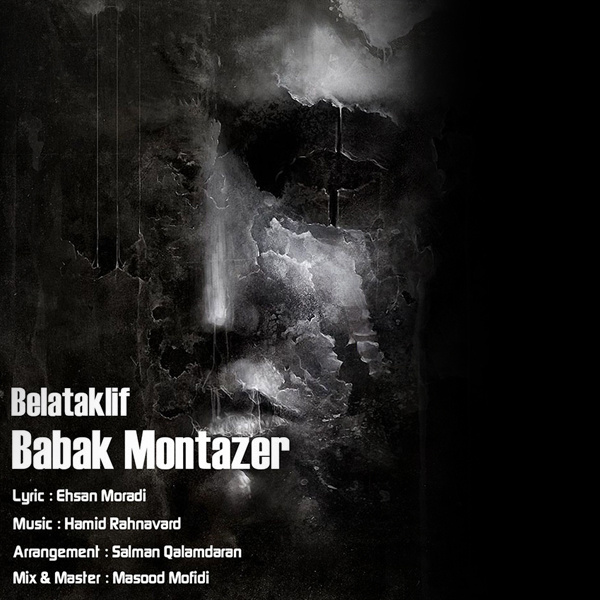 Babak Montazer - 'Belataklif'