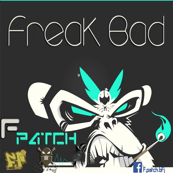 F-Patch - 'Freak Bad'