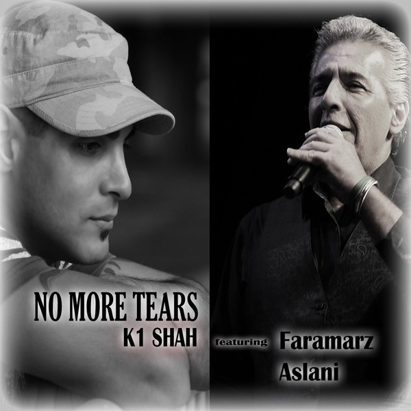 Faramarz Aslani - 'No More Tears (Ft. K1 Shah)'
