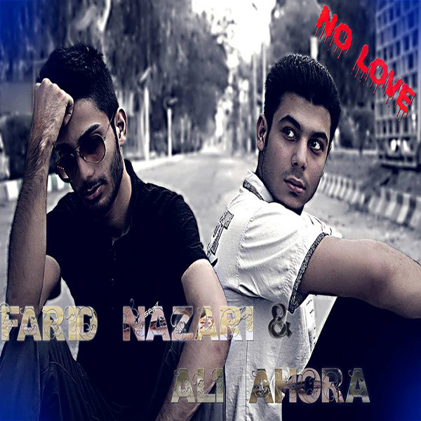 Farid Nazari - 'No Love (Ft.  Ali Ahora)'