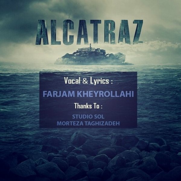 Farjam Kheyrollahi - 'Alcatraz'