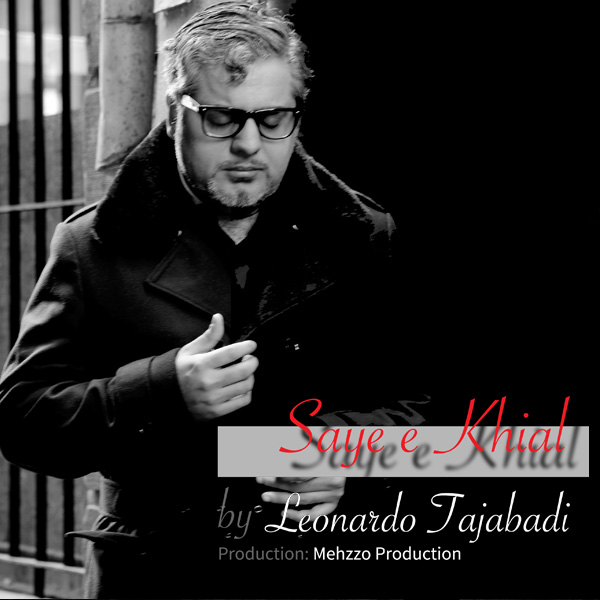 Leonardo Tajabadi - 'Saye-e Khial'