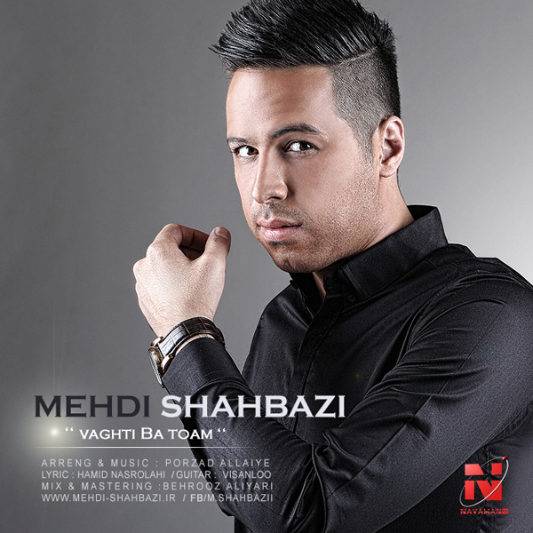 Mehdi Shahbazi - 'Vaghti Ba Toam'