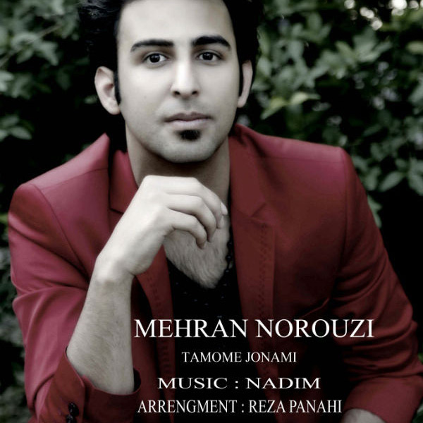 Mehran Norouzi - 'Tamome Jonami'