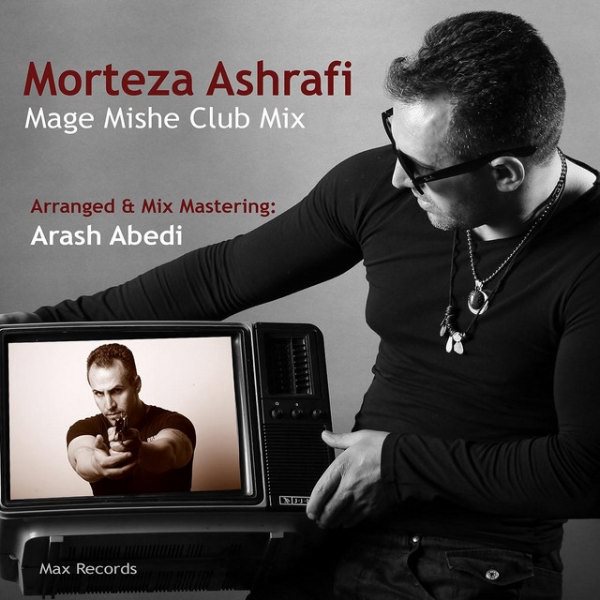 Morteza Ashrafi - Mage Mishe (Club Mix)