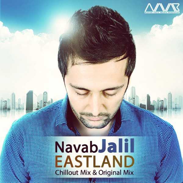 Navab Jalil - 'Eastland (Chillout Mix)'