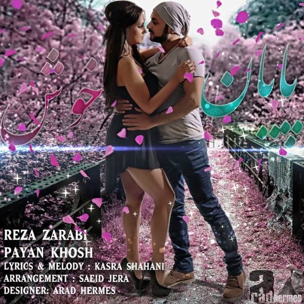Reza Zarabi - 'Payane Khosh'