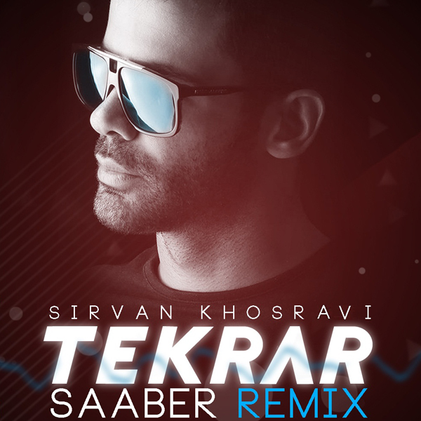 Sirvan Khosravi - 'Tekrar (SaAber Remix)'