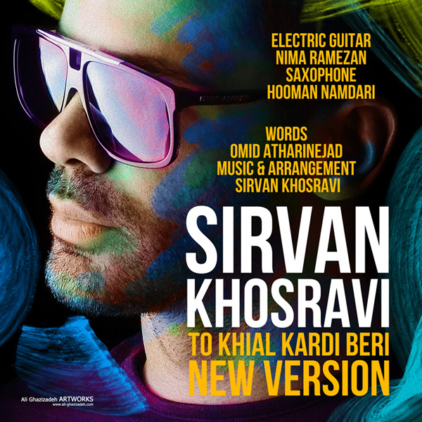 Sirvan Khosravi - To Khial Kardi Beri (New Version)