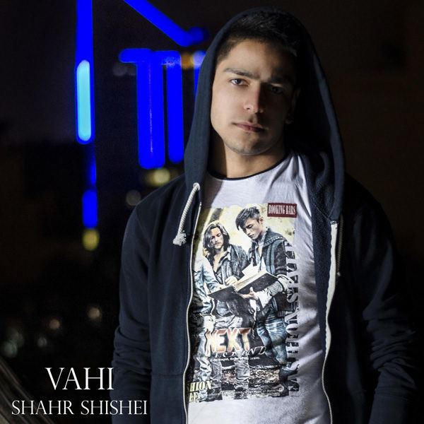 Vahi - 'Shahre Shishei'
