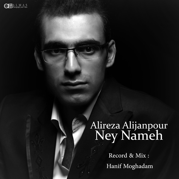 Alireza Alijanpour - Ney Nameh
