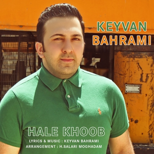 Keyvan Bahrami - 'Hale Khoob'
