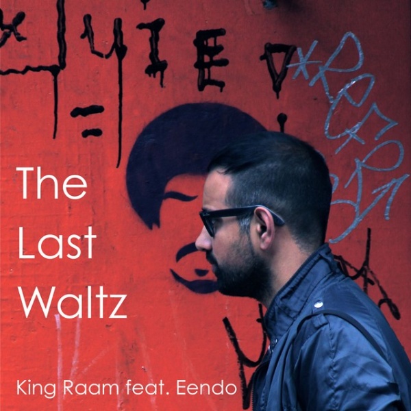 King Raam - The Last Waltz (Ft. Eendo)
