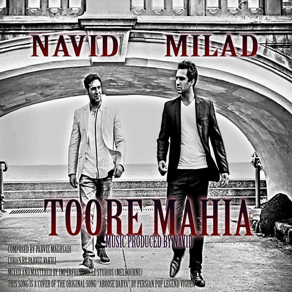 Navid K & Milad - Toore Mahia