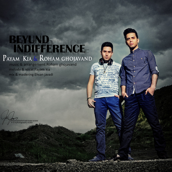 Roham Ghojavand & Payam Kia - Beyund Indifference