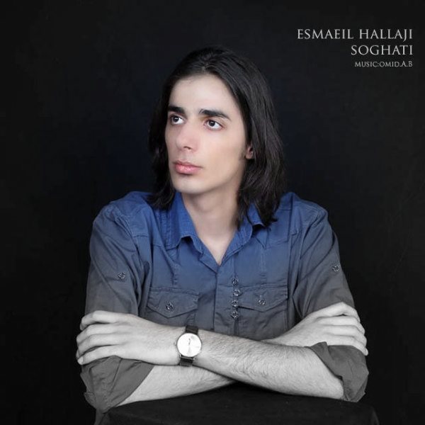 Esmaeil Hallaji - Soghati